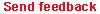 Send us a Feedback form